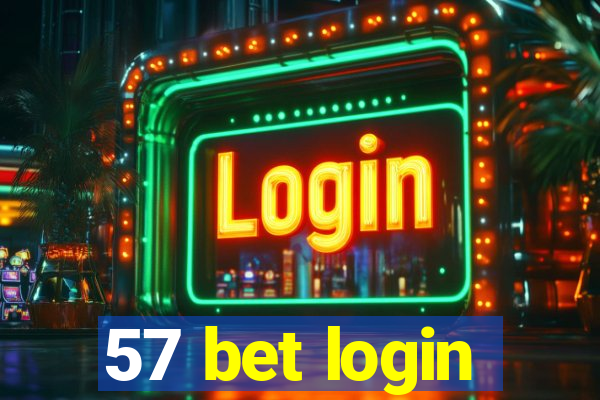 57 bet login
